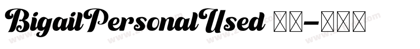BigailPersonalUsed 常规字体转换